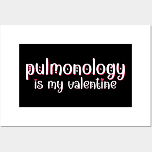 Pulmonology is my Valentine Posters and Art